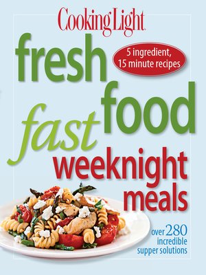 cover image of Cooking Light Fresh Food Fast Weeknight Meals